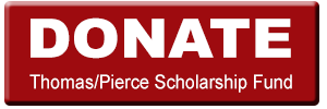 Donate to the Thomas/Pierce Scholarship