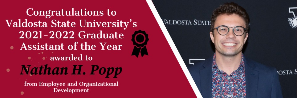 Congratulations to VSU's 2021-2022 GA of the year, Nathan H. Popp! 