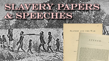 Slavery Papers and Speeches