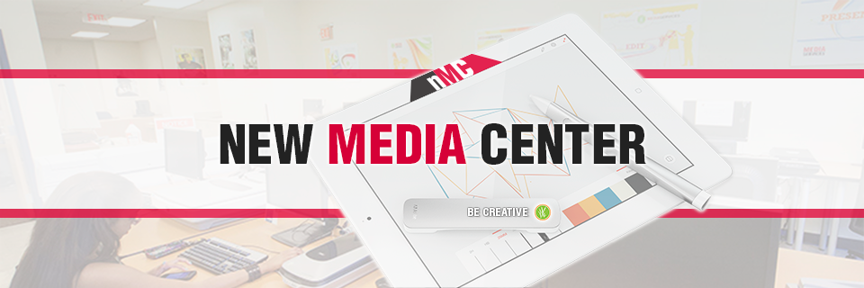 Be Creative at the New Media Center
