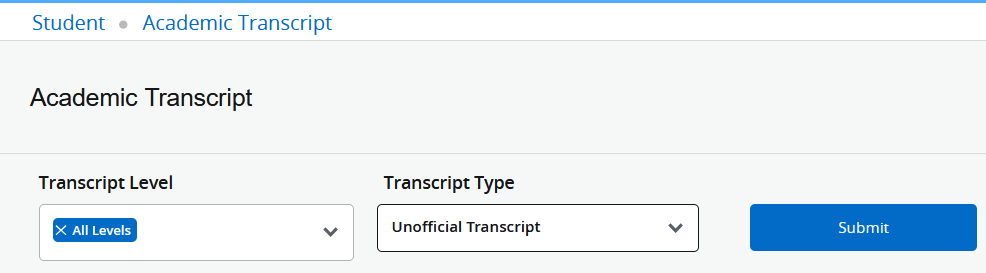 Academic Transcript webpage with dropdowns for Transcript Level (All Levels) and Transcript Type (Unofficial Transcript), plus a Submit button.
