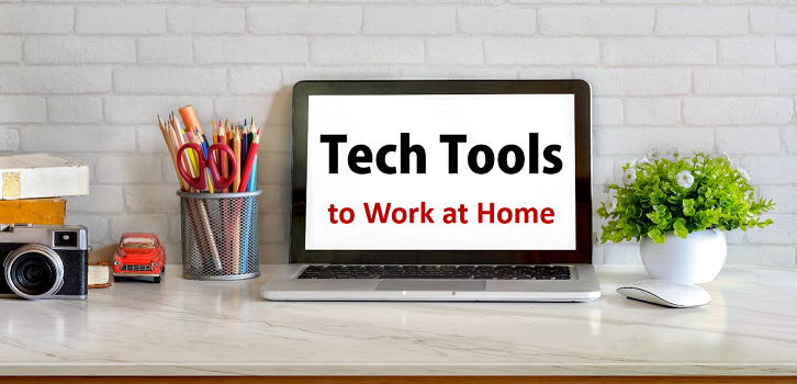 Tech Tools to Work at Home