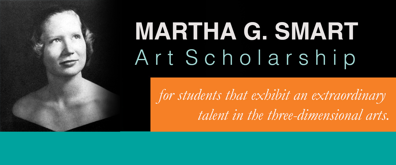THE MARTHA G. SMART ART SCHOLARSHIP